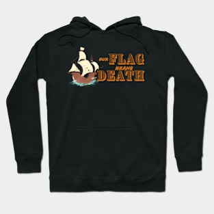 Our flag means death Hoodie